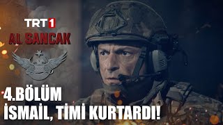 İsmail, Timi Kurtardı! - Al Sancak 4. Bölüm