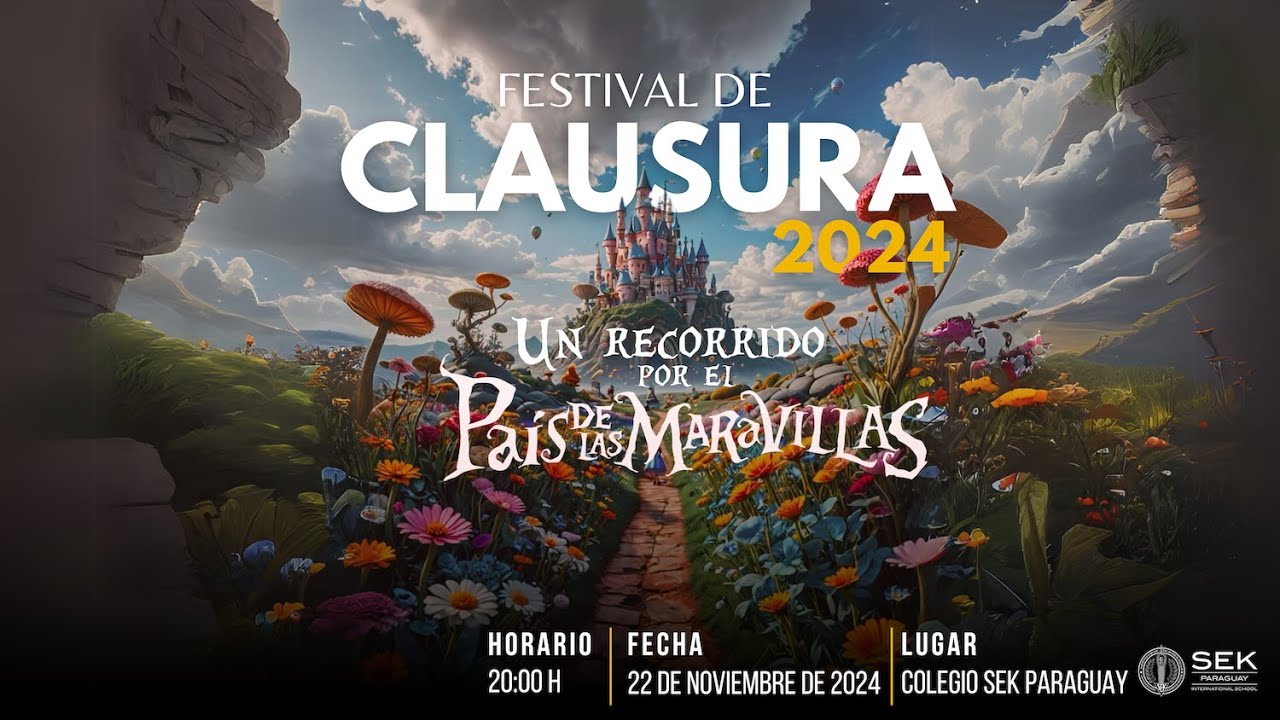 Festival de Clausura 2024 "Un recorrido por el país de las maravillas" - SEK PARAGUAY