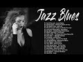 Relaxing The Best Blues Ballads Music - Top Jazz Blues Playlist - Best Blues Music