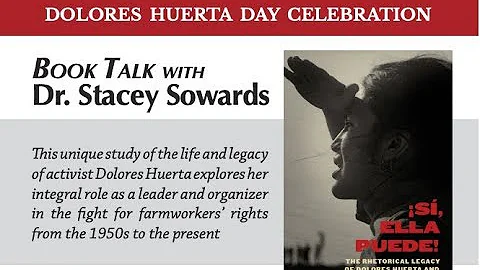 Dolores Huerta Day Book Talk with Dr. Stacey Sowards