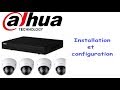 Serveur vido et camras dahua installation et configuration