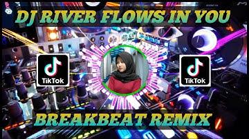 DJ River Flows in You Breakbeat Remix 2019 Tiktok🔥🔥