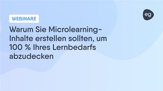Warum Sie Microlearning-Inhalte erstellen sollten und wie Sie den Einstieg finden | WEBINAR