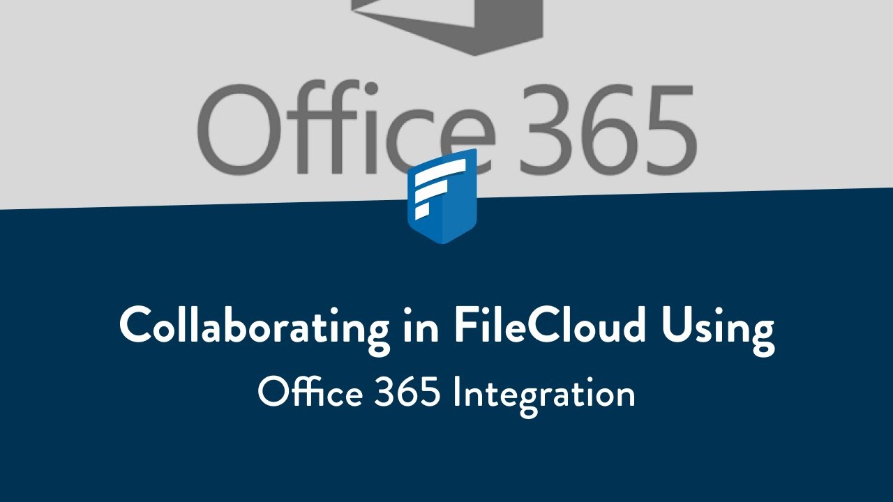Collaborating in FileCloud using Office 365 Integration - YouTube