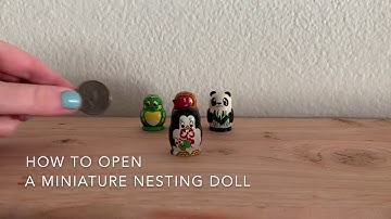 Unique Miniature Nesting Dolls. Tutorial How to Open Russian Dolls.