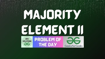 #678 GFG POTD | Majority Element II | GFG Solutions | 26-07-2025