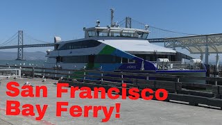 San Francisco Bay Ferry! The BEST way to see San Francisco! Vallejo to SF in scenic style!