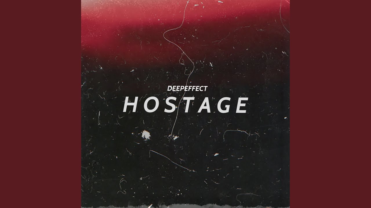 Watch Hostage (DeepEffect) on YouTube Watch Hostage (DeepEffect) on YouTube