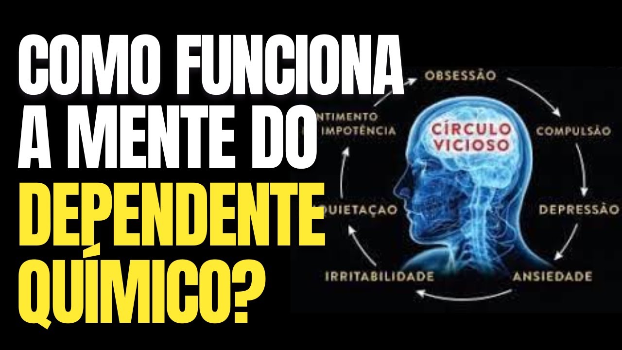 Como funciona a mente de um dependente químico?