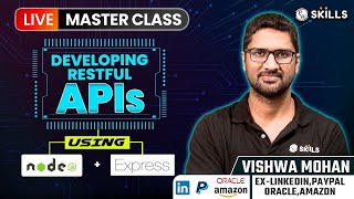 Live Master Class : Developing Restful APIs using Node.js & Express | 12th April at 08:30PM