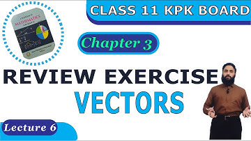 Ch 3 Review Exercise FSC Part 1 Math KPK Board/New Federal | F.S.C & I.C.S | Lecture 6