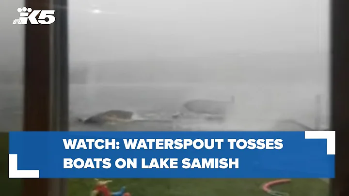 Watch: Waterspout tosses boats on Lake Samish near...