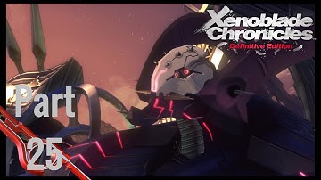 Invasion | Xenoblade Chronicles: Definitive Edition | Part 25