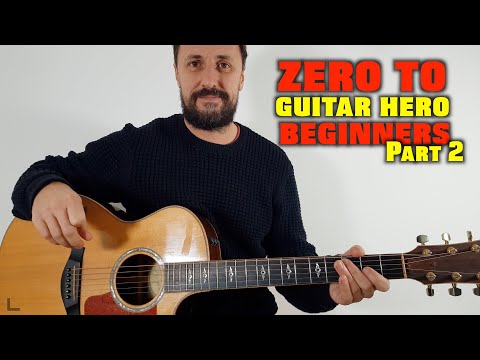 Zero To Guitar Hero Beginner Guitar Series Part 2