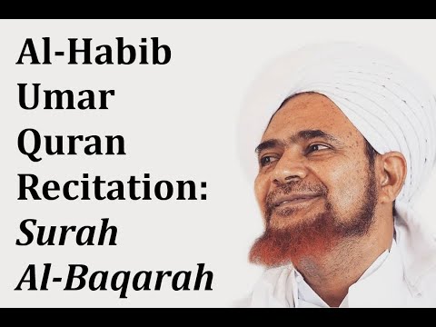 Surah Al-Baqarah - Habib Umar (Qiraa'at Ad-Duri 'An Abi 'Amr)