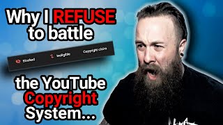 Why I REFUSE to Battle the YouTube Copyright System