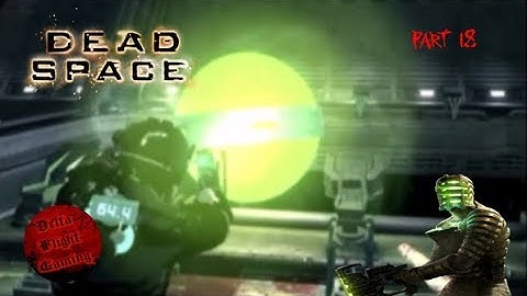 Dead Space | Part 18 - Radioactive Cleanup