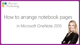 How to arrange notebook pages in Microsoft OneNote 2010