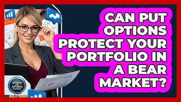 Can Put Options Protect Your Portfolio In A Bear Market? - Stock and Options Playbook