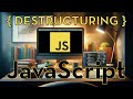 JavaScript 37 - Destructuring