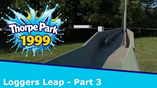 Thorpe Park 1999: Loggers Leap Part 3 | Unreal Engine Recreation