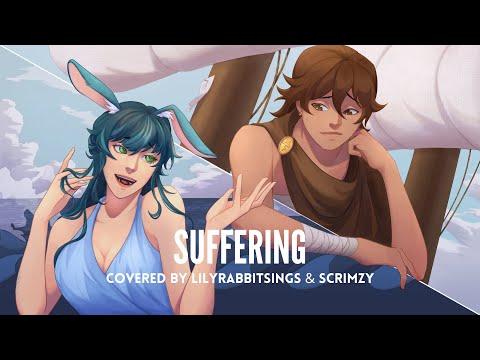 Suffering (EPIC: The Musical) | Cover by Lilyrabbitsings FT. @Scrimzy