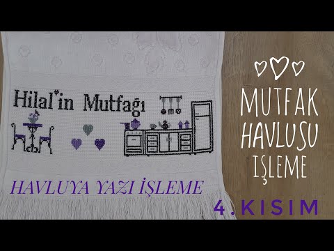 Etamin Mutfak Havlusu / Yazı İşleme  4/5 ( Ayrıntılı Anlatım ) Kanaviçe İşleme