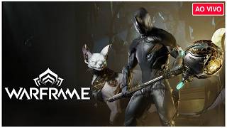 🔴AO VIVO | FARMANDO SEM PARAR NO WARFRAME 🔥