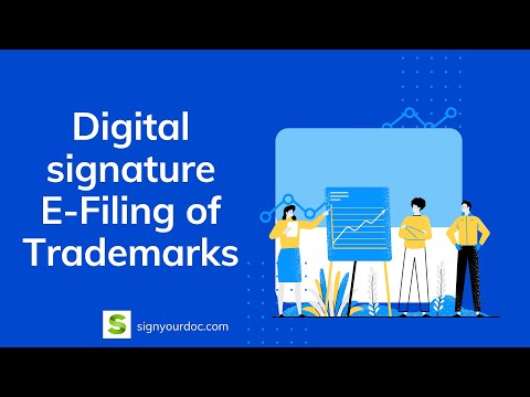 Digital signature for Trademark Registration - E-Filing of Trademarks