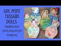 Gel Print Russian Dolls (making ugly prints into pretty projects)