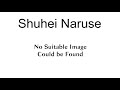 Shuhei Naruse Shuhei Naruse