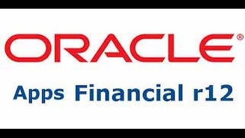 Oracle Apps R12 General Ledger Class 1
