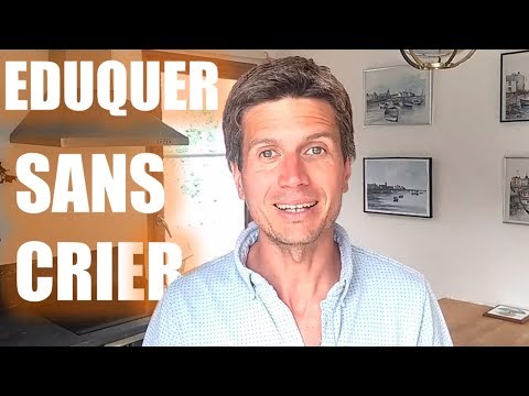 COMMENT EDUQUER SON ENFANT SANS CRIER? connexion avant correction