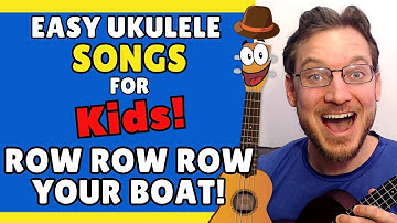 Row Row Row Your Boat! Easy Ukulele Songs for Kids!