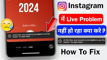 fix at this time your account is not eligible to use this feature. try again later instagram live