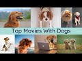 Top Movies With Dogs