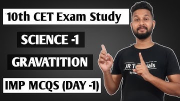 10th CET Exam Study | Science -1 | Chapter No 1 | Gravatition | Imp MCQS |  10th SSC CET | Day -1 |