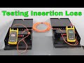 How to test the insertion loss of Fiber Optic Cable