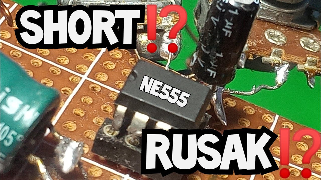 Ciriciri IC NE555 rusak ⁉️ YouTube