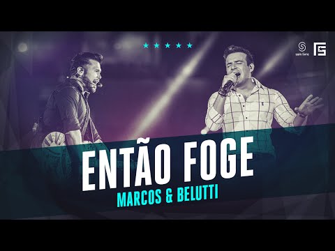 Marcos & Belutti - Então Foge | Vídeo Oficial DVD FS LOOP 360°