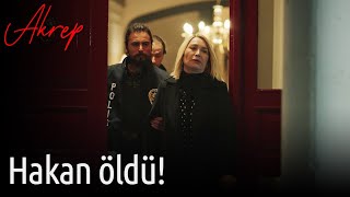 Akrep 18. Bölüm - Hakan Öldü