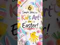 6 Easy Easter Crafts You’ll Love 🐣🐰 | Cute DIY Ideas for Kids
