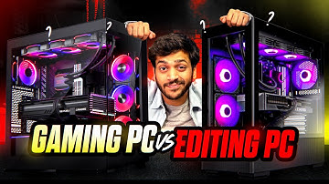 Gaming pc Vs Editing pc : what’s the real difference?