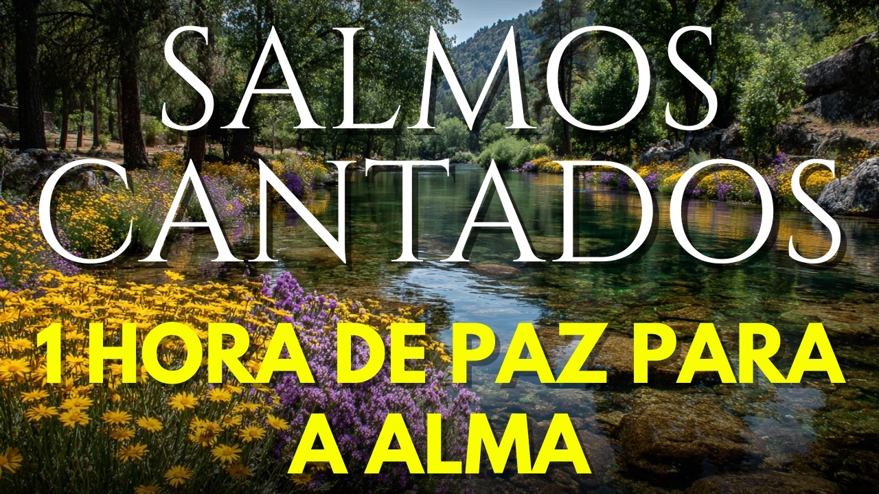 Os Melhores Salmos Cantados 2026 Para Cura e Renovação Espiritual | 1 Hora