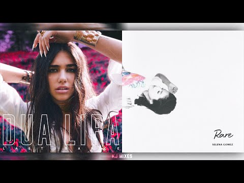 Last Dance x People You Know | Dua Lipa & Selena Gomez (Mashup)