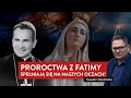 Proroctwa z Fatimy spełniają się na naszych oczach! | Tomasz Terlikowski