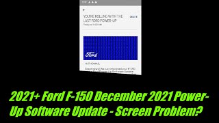 2021+ Ford F-150 December 2021 Power-Up Software Update - Screen Problem?