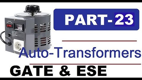 PART 23: Previous year GATE/ESE Solutions for Auto-Transformer problems