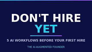 Before Your First Startup Hire, Try These 5 AI Workflows News