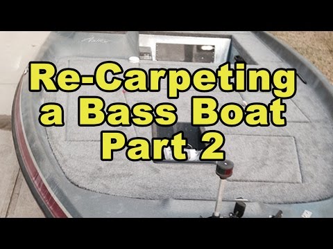 Bass Boat Carpet Replacement - How To - Part I Doovi